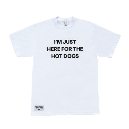 I'm Just Here for the Hot Dogs - White