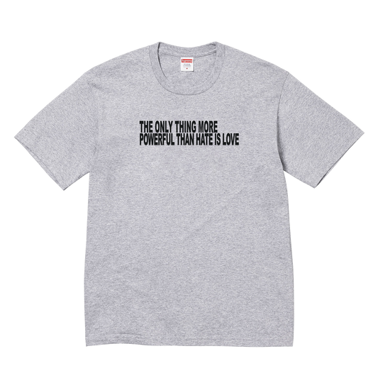 Love is Greater than Hate Tee - Supreme Blank